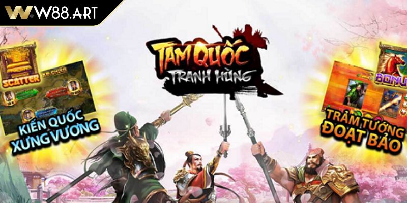 Giới thiệu chung về Tam Quốc Tranh Hùng W88