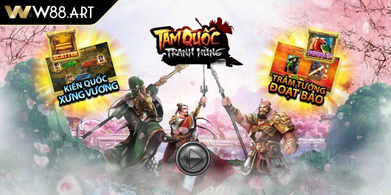 Sức hút khó cưỡng của nổ hũ Tam Quốc Tranh Hùng